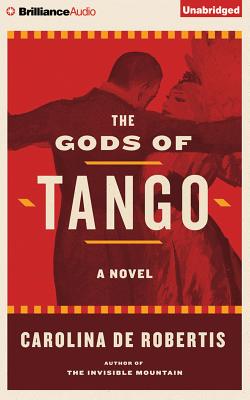 The Gods of Tango - De Robertis, Carolina (Read by)