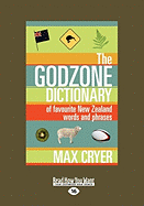 The Godzone Dictionary: Of Favourite New Zealand Words and Phrases