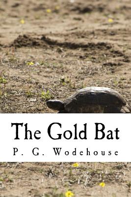 The Gold Bat - P G Wodehouse