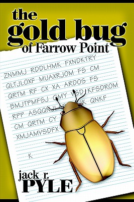 The Gold Bug of Farrow Point - Pyle, Jack R