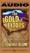 The Gold of Exodus Cassette: The Discovery of the Real Mount Sinai
