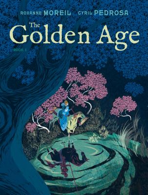 The Golden Age, Book 1 - Moreil, Roxanne, and Pedrosa, Cyril