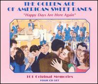 The Golden Age of American Sweet Bands: Happy Days - Various Artists