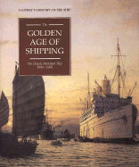 The Golden Age of Shipping: The Classic Merchant Ship 1900-1960 - Gardiner, Robert (Editor), and Greenway, Ambrose (Editor)