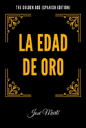 The Golden Age (Spanish Edition): La Edad de Oro