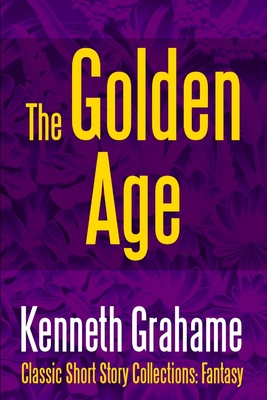 The Golden Age - Grahame, Kenneth