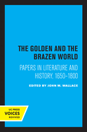 The Golden and the Brazen World: Papers in Literature and History, 1650-1800 Volume 10