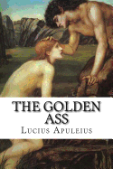 The Golden Ass: Classic Literature