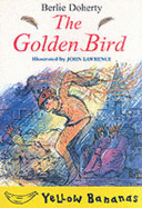 The Golden Bird - Doherty, Berlie