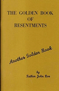 The Golden Book of Resentments