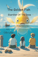 The Golden Fish: Guardian Of The Deep