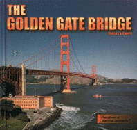 The Golden Gate Bridge - Owens, T O, and Owens, Thomas S, and Owens, Tom