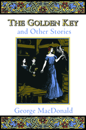 The Golden Key & Other Stories