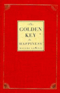 The Golden Key to Happiness: Words of Guidance and Wisdom - Saionji, Masami
