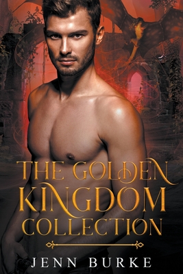 The Golden Kingdom Collection - Burke, Jenn