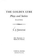The Golden Lyre: Plays and Satires