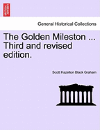 The Golden Mileston ... Third and Revised Edition.