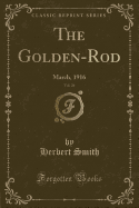 The Golden-Rod, Vol. 26: March, 1916 (Classic Reprint)