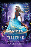 The Golden Slipper: A Cinderella Retelling