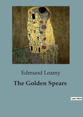 The Golden Spears - Leamy, Edmund