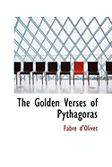 The Golden Verses of Pythagoras - D'Olivet, Fabre