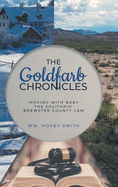 The Goldfarb Chronicles: Moving With Baby, The Solitario, Brewster County Law
