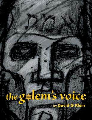 The Golem's Voice - Klein, David G