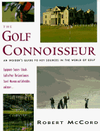 The Golf Connoisseur: An Insider's Guide to Key Sources in the World of Golf