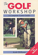 The Golf Workshop: A Complete Game Guide
