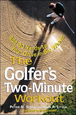 The Golfer's Two-Minute Workout - Sisco, Peter, and Little, John R, and Cadwell, Bruce (Foreword by)