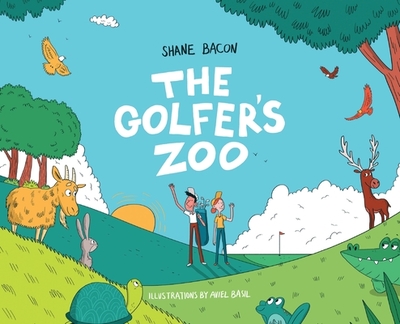 The Golfer's Zoo - Bacon, Shane