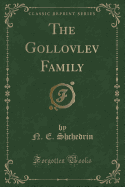 The Gollovlev Family (Classic Reprint)