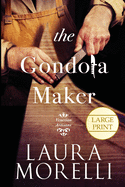 The Gondola Maker: A Novel of 16th-Century Venice