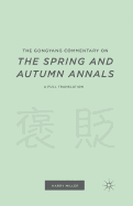 The Gongyang Commentary on the Spring and Autumn Annals: A Full Translation