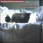 The Good and Evil Sessions