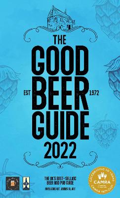 The Good Beer Guide 2022 - CAMRA (Editor)