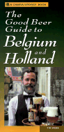 The Good Beer Guide to Belgium and Holland - Webb, Tim