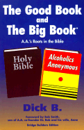 The Good Book and the Big Book: A.A.'s Roots in the Bible