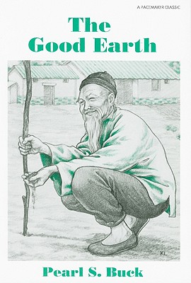 The Good Earth - Buck, Pearl S, and Hutchinson, Emily (Adapted by)