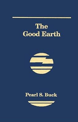The Good Earth - Buck, Pearl S