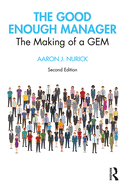 The Good Enough Manager: The Making of a GEM