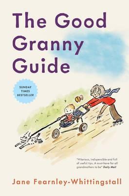 The Good Granny Guide - Fearnley-Whittingstall, Jane
