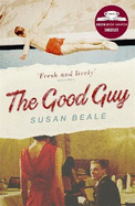 The Good Guy: A deeply compelling novel about love and marriage set in 1960s suburban America