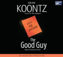 The Good Guy - Koontz, Dean R, and Ferrone, Richard (Read by)