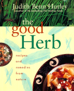 The Good Herb: Recipes and Remedies from Nature