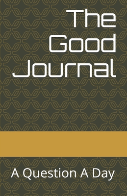 The Good Journal: A Question A Day - Franklin, Paul