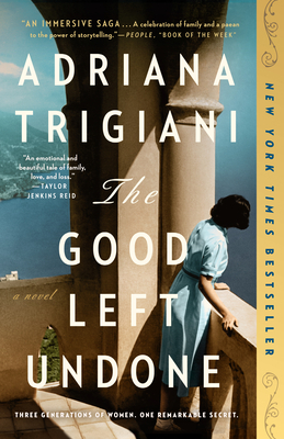 The Good Left Undone - Trigiani, Adriana