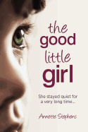 The Good Little Girl: She stayed quiet for a very long time...