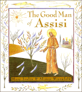 The Good Man of Assisi - Joslin, Mary