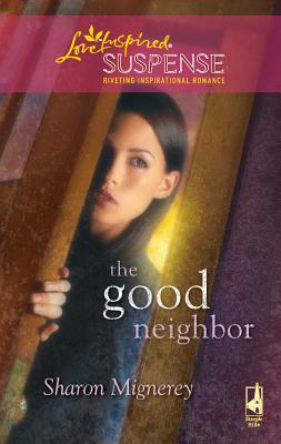 The Good Neighbor - Mignerey, Sharon